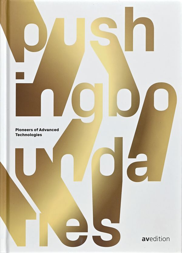 Book cover of Pushing Boundaries: Pioneers of Advanced Technologies. Published by Avedition Gmbh.
