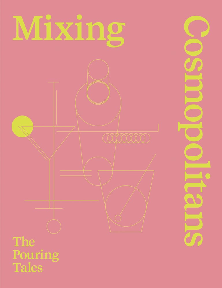 Book cover of Mixing Cosmopolitans, The Pouring Tales, with yellow outlines of cocktail glasses with stirrers and shakers. Published by Alambic Books.
