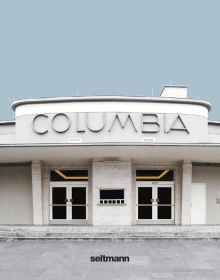 Columbia Theater, Berlin, on landscape cover of '100 Places in Berlin', by Seltmann Publishers.