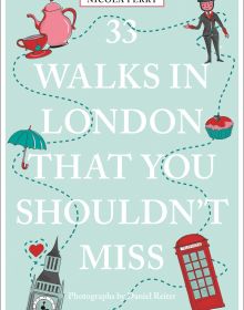 33 Walks in London That You Must Not Miss