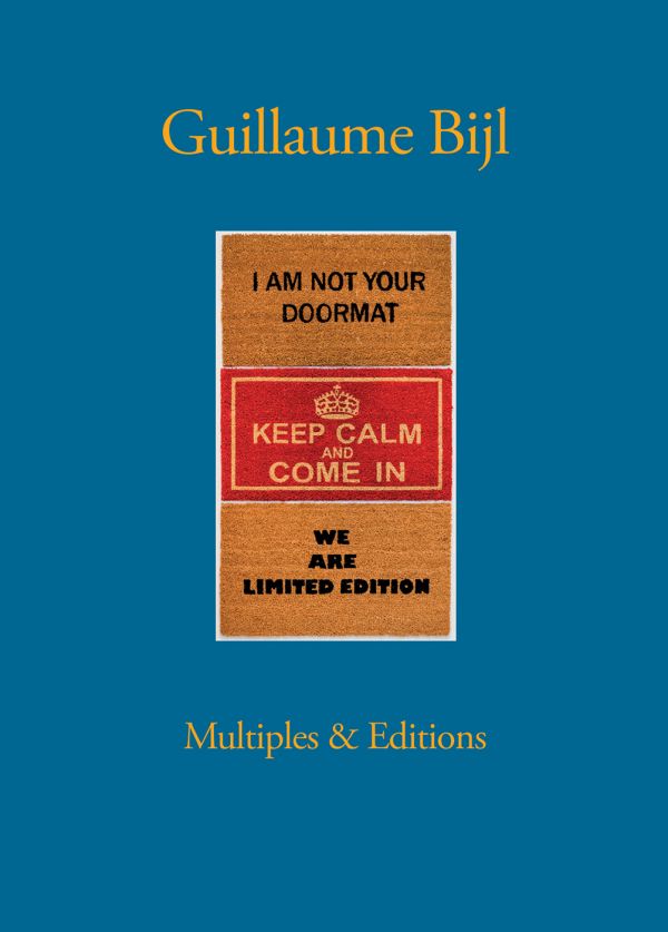 Book cover of Guillaume Bijl: Multiples & Editions, with three doormats with slogans. Published by Hopper&Fuchs.