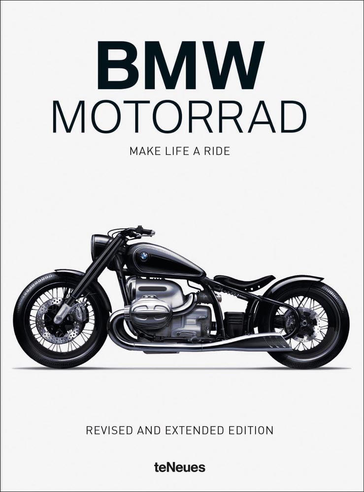 Book cover of BMW Motorrad: Make Life a Ride, featuring a Motorrad Concept R18. Published by teNeues Books.