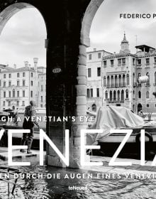 Book cover of Venezia: Through A Venetian's Eye, with a view under arched building of canal in Venice with a man throwing beer barrel in air. Published by teNeues Books.