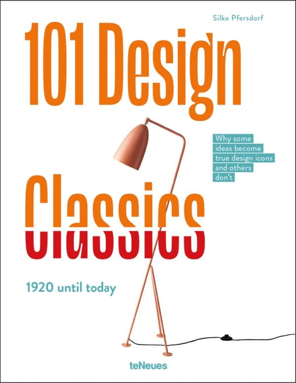 Book cover of 101 Design Classics: Why some ideas become true design icons and others don't, 1920 until Today, with a modern tripod floor lamp. Published by teNeues Books.