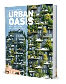 Book cover of Urban Oasis, featuring high rise residential buildings with green plants and trees on balconies. Published by teNeues Verlag.