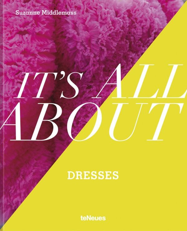 Book cover of It’s All About Dresses, with a crinkled pink chiffon dress. Published by teNeues Books.