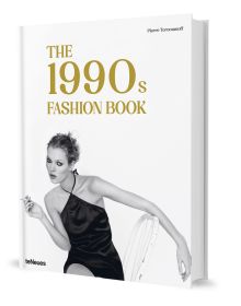 Book cover of The 1990s Fashion Book', with model Kate Moss wearing a black silk dress, sitting on white chair, smoking a cigarette. Published by teNeues Books.