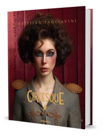 Book cover of Circesque, with a female circus performer with drawn on extended eyelashes, wearing braided jacket. Published by teNeues Books.