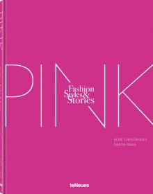 Book cover of The Pink Book: Fashion, Styles & Stories. Published by teNeues Books.