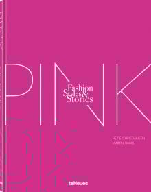 Book cover of The Pink Book: Fashion, Styles & Stories. Published by teNeues Books.