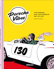 Book cover of Michael Köckritz's Porsche Vibes: The Passion and the Porsche Way of Life, with Bugs Bunny being driven in white sports car. Published by teNeues Books.