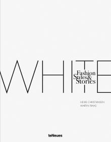 Book cover of The White Book: Fashion, Styles & Stories. Published by teNeues Books.