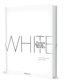 Book cover of The White Book: Fashion, Styles & Stories. Published by teNeues Books.