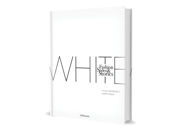 Book cover of The White Book: Fashion, Styles & Stories. Published by teNeues Books.