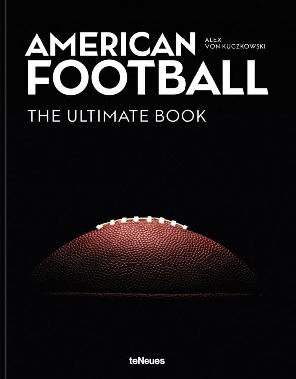 Book cover of American Football: The Ultimate Book, with a brown American football with white stitching to centre. Published by teNeues Books.