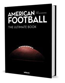 Book cover of American Football: The Ultimate Book, with a brown American football with white stitching to centre. Published by teNeues Books.