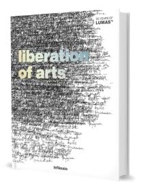 Book cover of Liberation of Arts: 20 Years of Lumas. Published by teNeues Books.