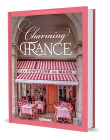 Book cover of Charming France, featuring French restaurant La Fontaine de Mars. Published by teNeues Books.