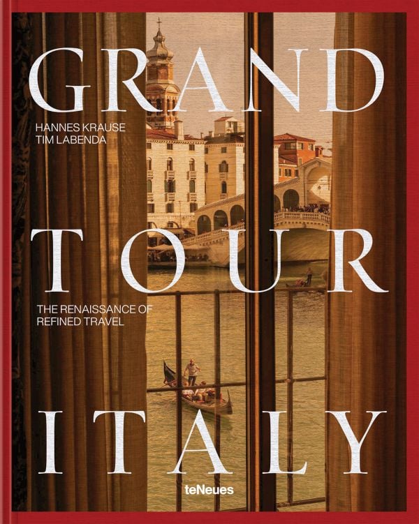 Book cover of Grand Tour Italy: The Renaissance of Refined Travel; featuring a view the Rialto Bridge from a window. Published by teNeues Books.