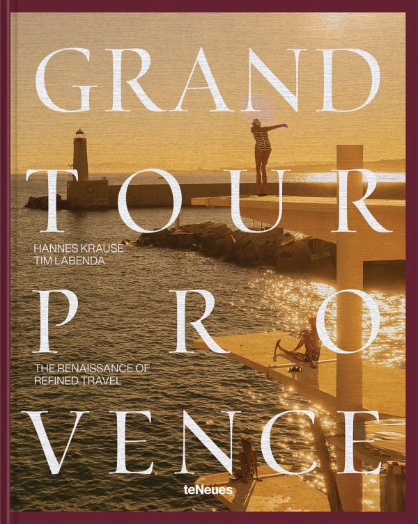 Book cover of Grand Tour Provence: The Renaissance of Refined Travel; featuring a swimmer ready to dive off a board into the sea. Published by teNeues Books.