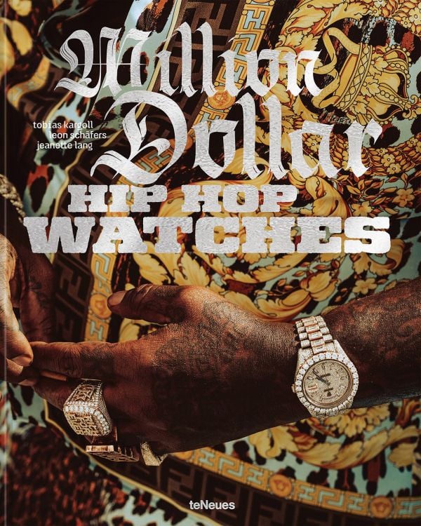 Book cover of Million Dollar Hip Hop Watches; featuring a luxury watch on a tattooed wrist. Published by teNeues Books.