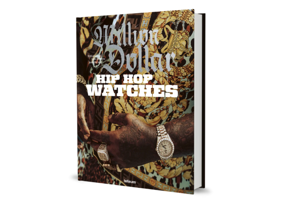 Book cover of Million Dollar Hip Hop Watches; featuring a luxury watch on a tattooed wrist. Published by teNeues Books.
