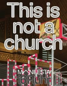 Manifesta 16 Ruhr: This is not a church