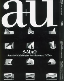 Book cover of a+u 21:05, 608: S-MAO Sancho-Madridejos Architecture Office. Published by Shinkenchiku-Sha Co., Ltd.