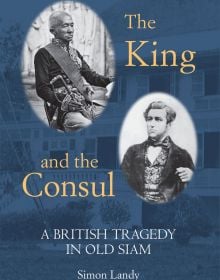 Book cover of The King and the Consul, with Prince Mongkut and Charles Batten Hillier. Published by River Books.