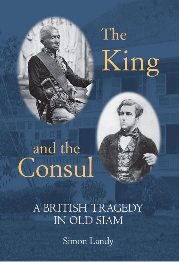 Book cover of The King and the Consul, with Prince Mongkut and Charles Batten Hillier. Published by River Books.
