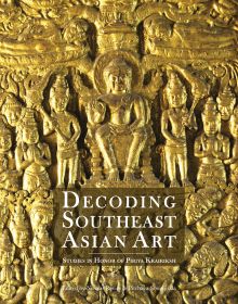 Book cover of Decoding Southeast Asian Art, with a Southeast Asian gold relief, with Buddha to centre. Published by River Books.