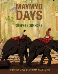Two elephants with handlers, dragging wood behind them on chains, on cover of 'Maymyo Days', by River Books.