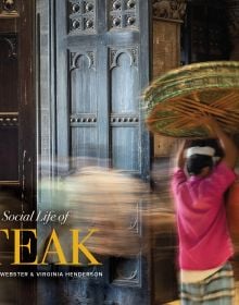 Book cover of The Social Life of Teak, with a figure carrying a large round basket above head. Published by River Books.