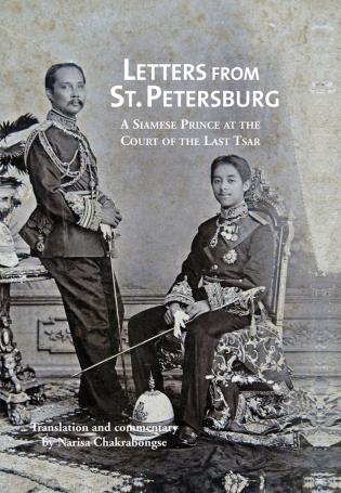 King Chulalongkorn and Prince Chakrabongse in military uniforms, to cover of 'Letters from St Petersburg' by River Books.