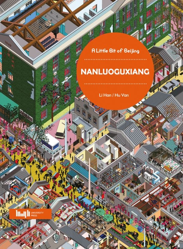 Book cover of A Little Bit of Beijing: Nanluoguxiang; with an aerial view of city. Published by Tongji University Press.