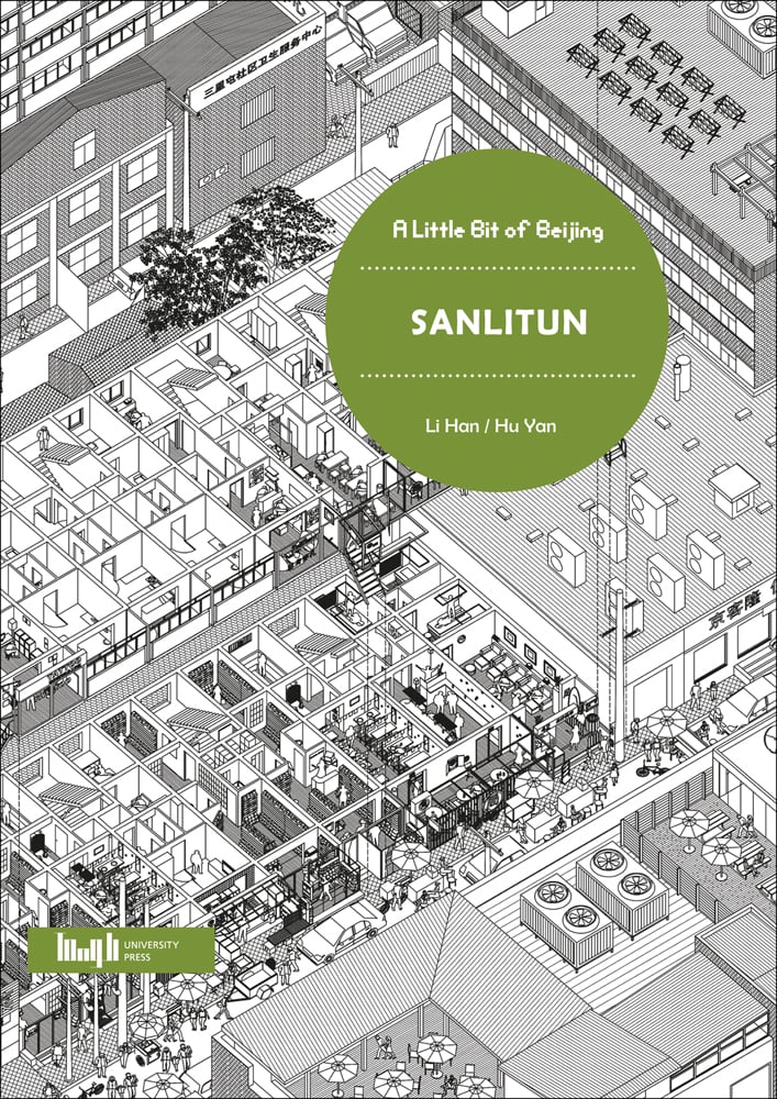 Book cover of A Little Bit of Beijing: Sanlitun; with an aerial view of city. Published by Tongji University Press.
