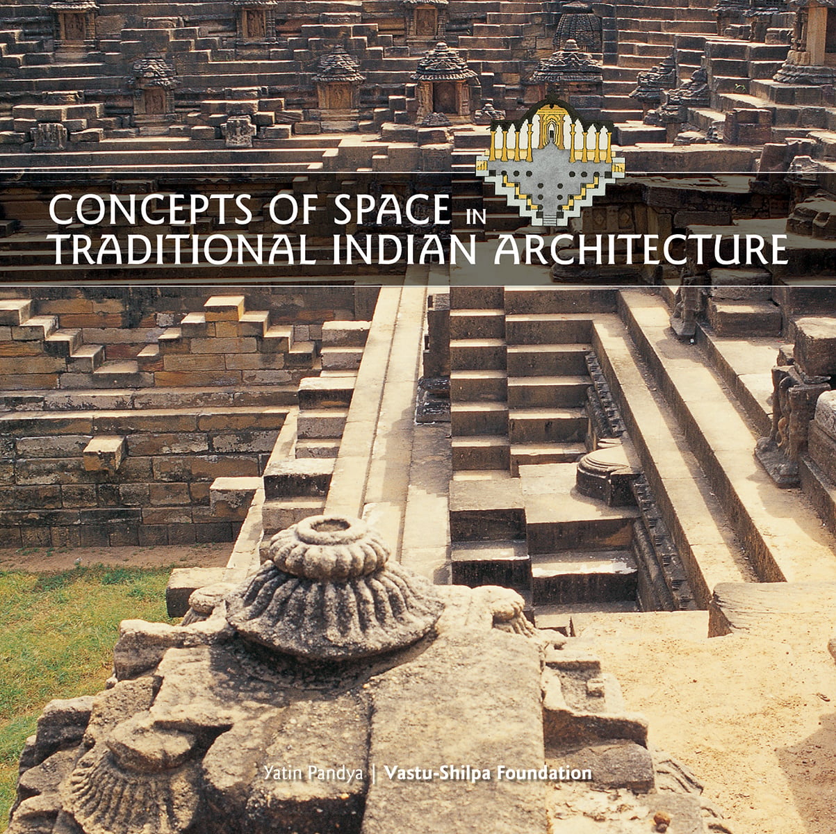 Concepts of Space in Traditional Indian Architecture - ACC Art Books US