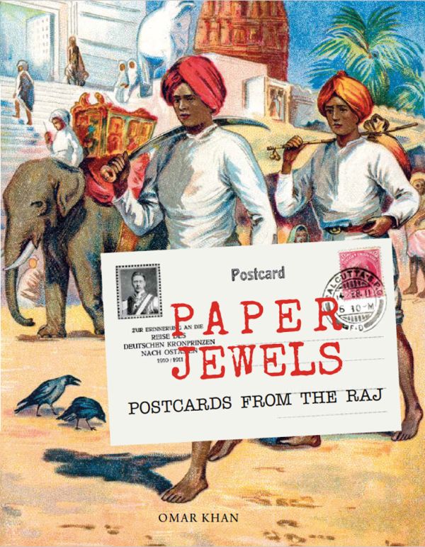 Book cover of Paper Jewels: Postcards from the Raj, with two Indian men: one with sword and one carrying a sack. Published by Mapin Publishing.