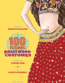 Book cover of 100 Iconic Bollywood Costumes. Published by Roli Books.