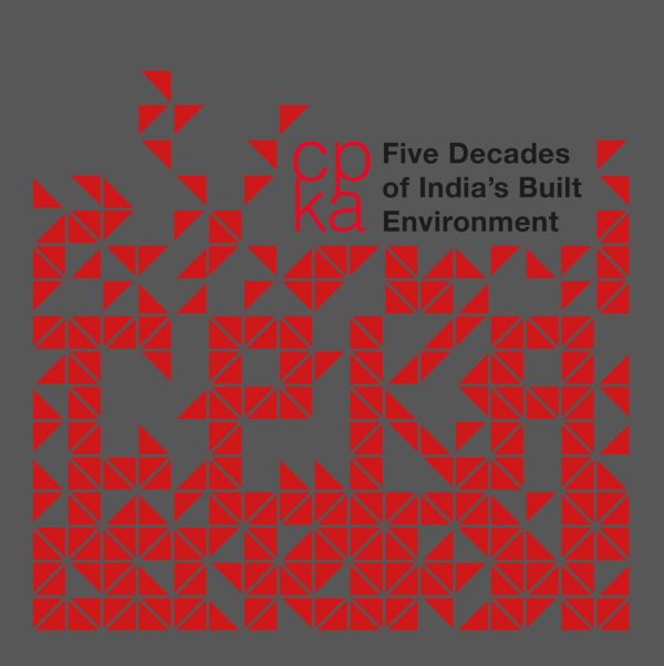 Book cover of CPKA with CPKA Five Decades of India's Built Environment. Published by Roli Books.