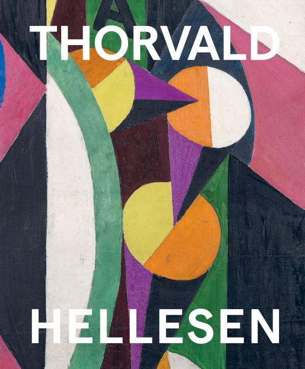 Book cover of Thorvald Hellesen: Pioneering Cubism; featuring a cubist painting. Published by National Museum, Oslo.