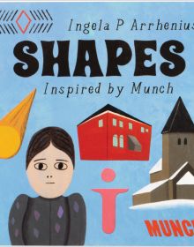 Book cover of Ingela P Arrhenius's book, Shapes: Inspired by Edvard Munch, with church building and a cut tree log. Published by MUNCH.