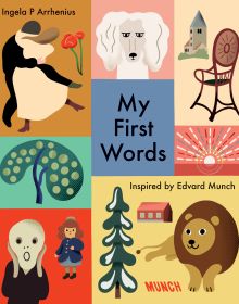 Book cover of Ingela P. Arrhenius's My First Words: Inspired by Edvard Munch, with a figure from the painting titled 'The Scream', a white dog, and a lion. Published by MUNCH.