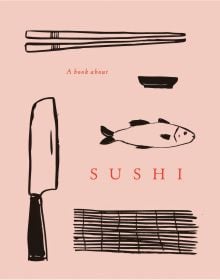 Book cover of Sushi; illustrated with a knife, chop-sticks and a fish. Published by Helmin Publishing.