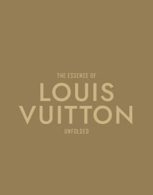 The Essence of Louis Vuitton