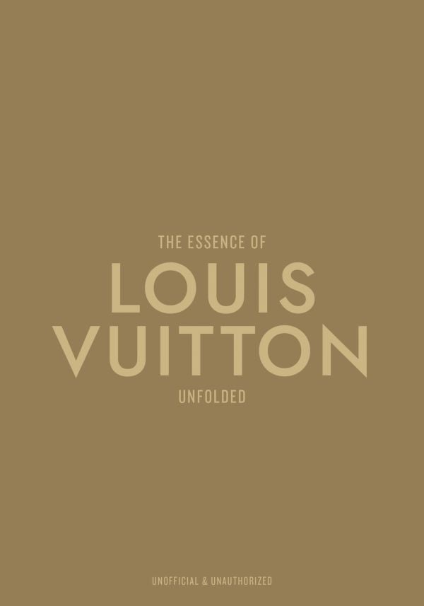 Book cover of The Essence of Louis Vuitton: Unfolded. Published by Helmin & Sorgenfri.