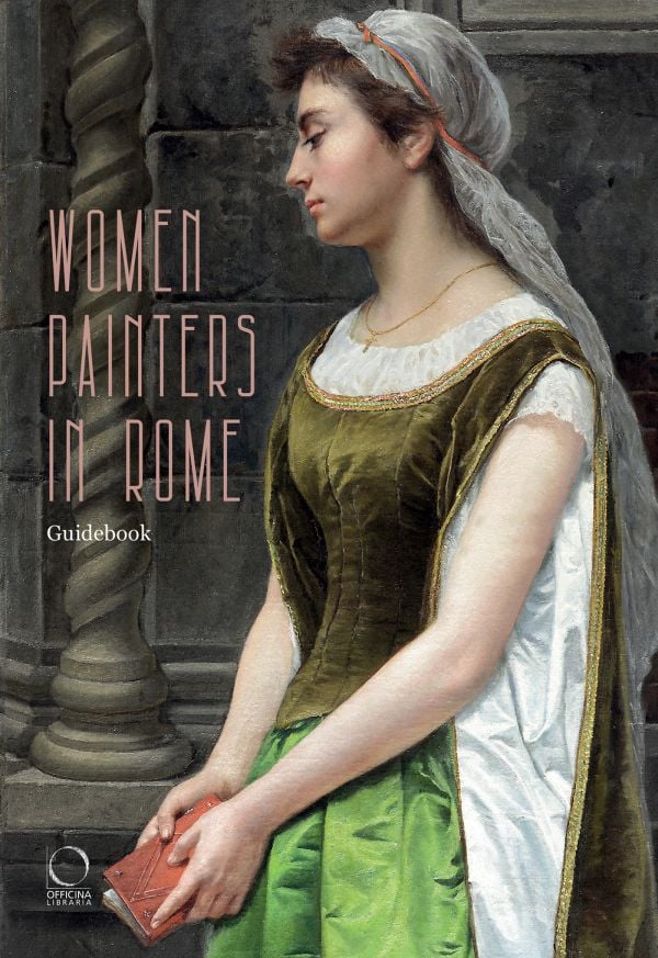 Book cover of Women Painters in Rome: Guidebook; featuring a painting of woman holding a book. Published by Officina Libraria.