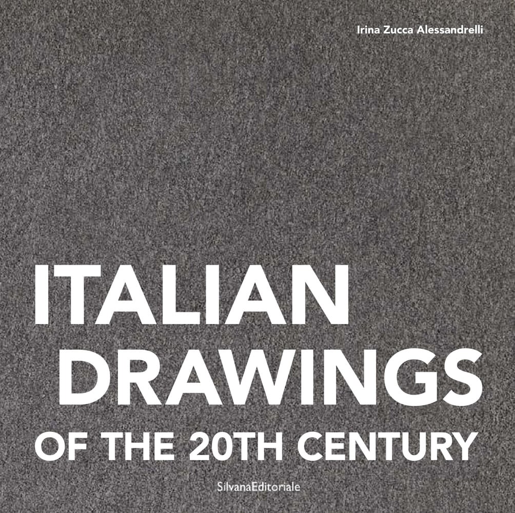 Book cover of Italian Drawings of the 20th Century. Published by Silvana.
