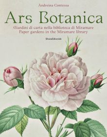 Book cover of Ars Botanica: Paper Gardens in the Miramare Library, with Pierre-Joseph Redouté's botanical print of pale pink rose with green leaves. Published by Silvana.