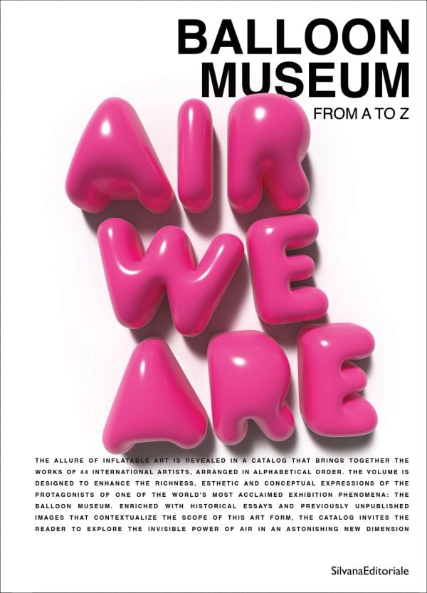 Book cover of Balloon Museum, with the sentence 'AIR WE ARE' written with pink letter balloons. Published by Silvana.